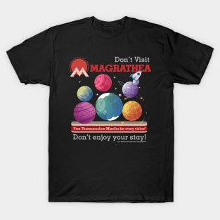 Don't Visit Magrathea T-Shirt